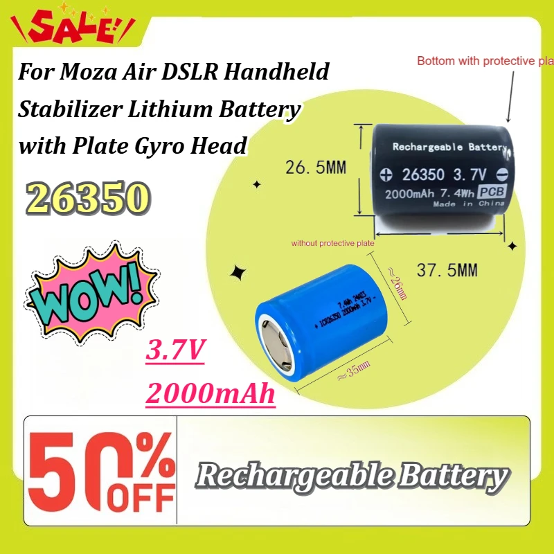 High Capacity 26350 3.7V 2000mAh Rechargeable Battery for Moza Air DSLR Camera Handheld Gimbal Stabilizer with Plate Gyro Head
High Capacity 26350 3.7V 2000mAh Rechargeable Battery for Moza Air DSLR Camera Handheld Gimbal Stabilizer with Plate Gyro Head