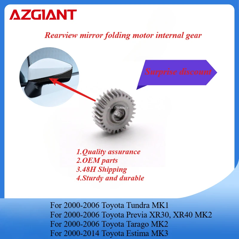 AZGIANT Car folding mirror motor internal gear for 2000-2006 Toyota Tundra MK1/Previa XR30, XR40 MK2/Tarago MK2 new parts OEM
AZGIANT Car folding mirror motor internal gear for 2000-2006 Toyota Tundra MK1/Previa XR30, XR40 MK2/Tarago MK2 new parts OEM