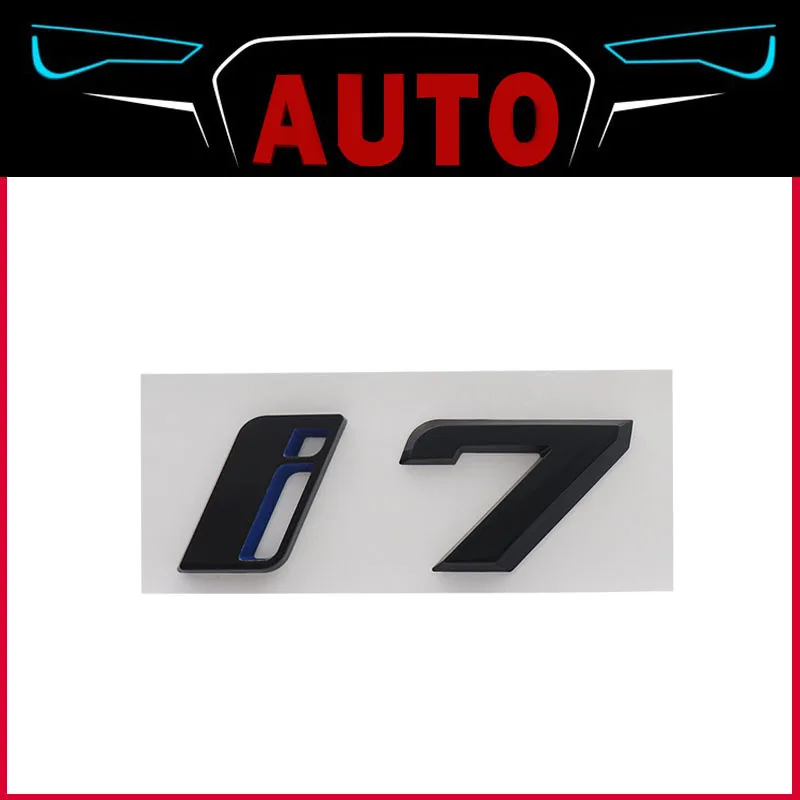 For I7 i 7 Electric Cars Engine Hood Fender trunk Tail Rear Decal Emblem 3D Premium I7 i 7 Badge Sticker
For I7 i 7 Electric Cars Engine Hood Fender trunk Tail Rear Decal Emblem 3D Premium I7 i 7 Badge Sticker