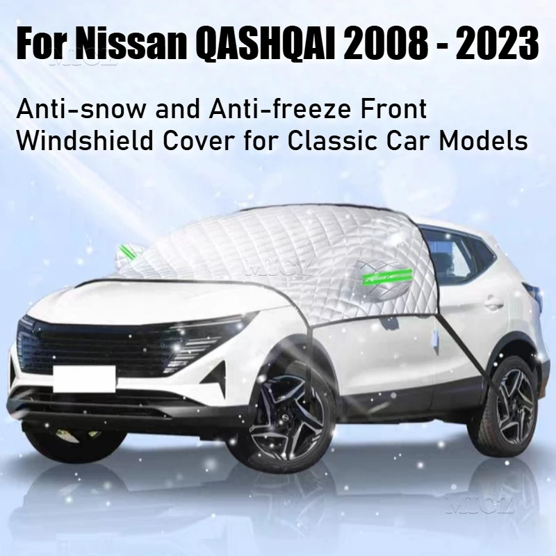 For Nissan QASHQAI 2008 2009 2010 2011 2012 - 2022 2023 Anti-snow and Anti-freeze Front Windshield Cover for Classic Car Models
For Nissan QASHQAI 2008 2009 2010 2011 2012 - 2022 2023 Anti-snow and Anti-freeze Front Windshield Cover for Classic Car Models