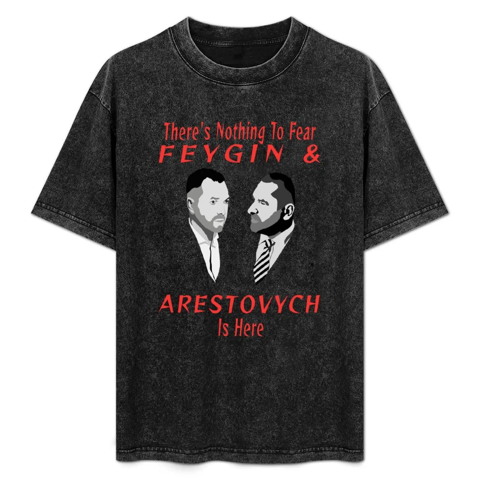 There's Nothing To Fear Feygin And Arestovych Is Here T-Shirt Active Wear Sports T-Shirt for Men
There's Nothing To Fear Feygin And Arestovych Is Here T-Shirt Active Wear Sports T-Shirt for Men