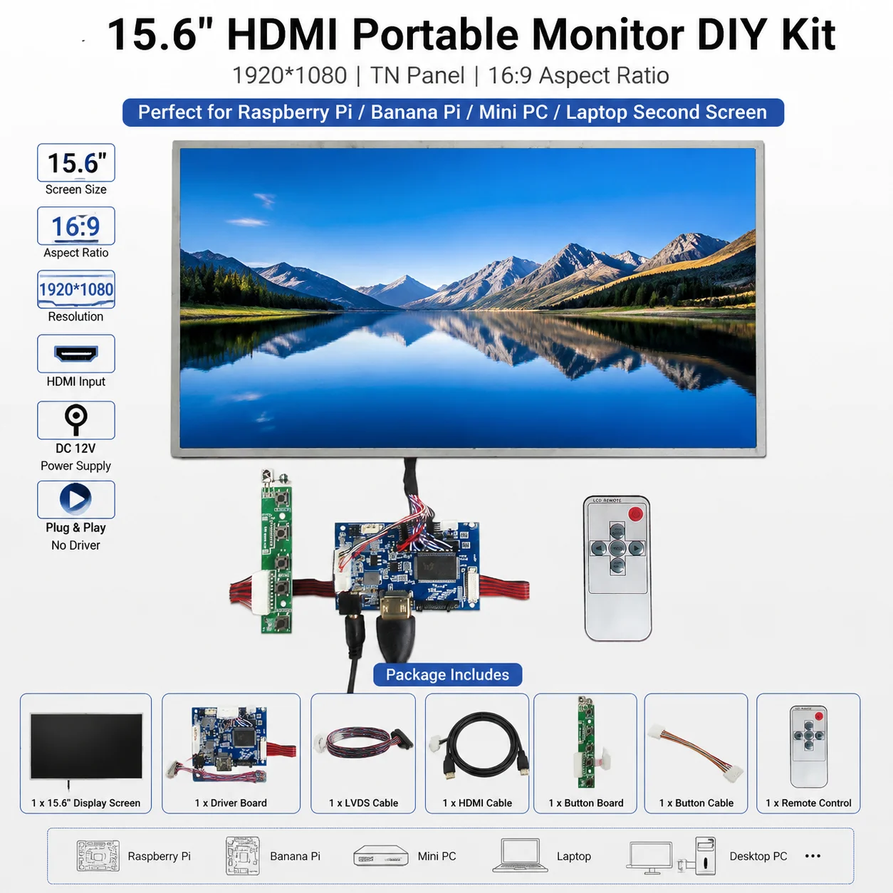 15.6 Inch 1600*900/1920*1080 HDMI-Compatible Monitor Screen LCD Display controller Driver Board For Raspberry Pi PC Computer
15.6 Inch 1600*900/1920*1080 HDMI-Compatible Monitor Screen LCD Display controller Driver Board For Raspberry Pi PC Computer