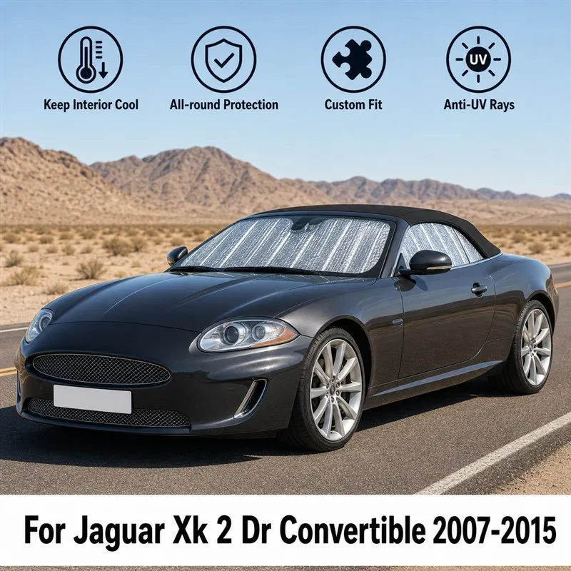 For Jaguar Xk 2 Dr Convertible 2007-2015 Full Set Car Window Sunshades UV Block Privacy Heat Insulated Foldable Car Curtain
For Jaguar Xk 2 Dr Convertible 2007-2015 Full Set Car Window Sunshades UV Block Privacy Heat Insulated Foldable Car Curtain