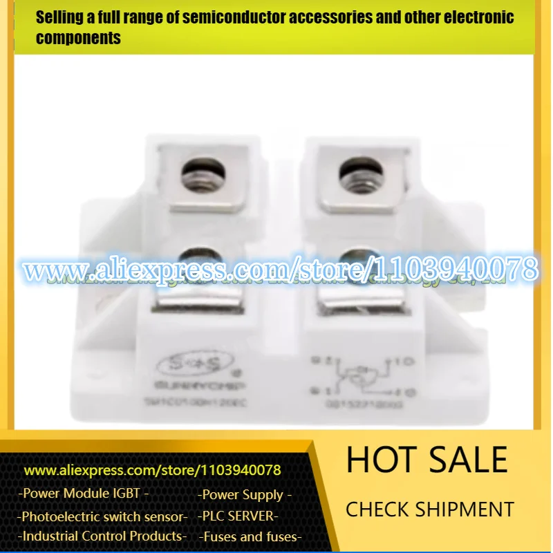 SM1C0100N120EC GD100SGY120D6S SGM100SS12ABTFD WCMS100A12 MMG75J120UZ MMG100J120UZ MMGT100J120UZ6T4N MMGT100J120UZ6C MMG50J120U
SM1C0100N120EC GD100SGY120D6S SGM100SS12ABTFD WCMS100A12 MMG75J120UZ MMG100J120UZ MMGT100J120UZ6T4N MMGT100J120UZ6C MMG50J120U