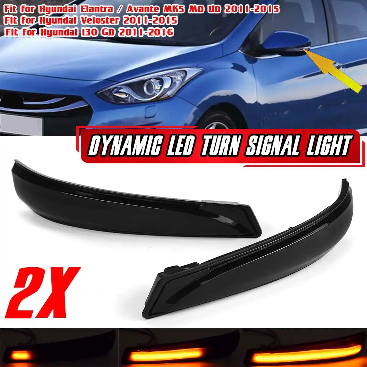 Pair LED Dynamic Side Mirror Indicator Lights Turn Signal Light for Hyundai Elantra GT Avante MK5 MD UD 2011-2015 Veloster i30
Pair LED Dynamic Side Mirror Indicator Lights Turn Signal Light for Hyundai Elantra GT Avante MK5 MD UD 2011-2015 Veloster i30
