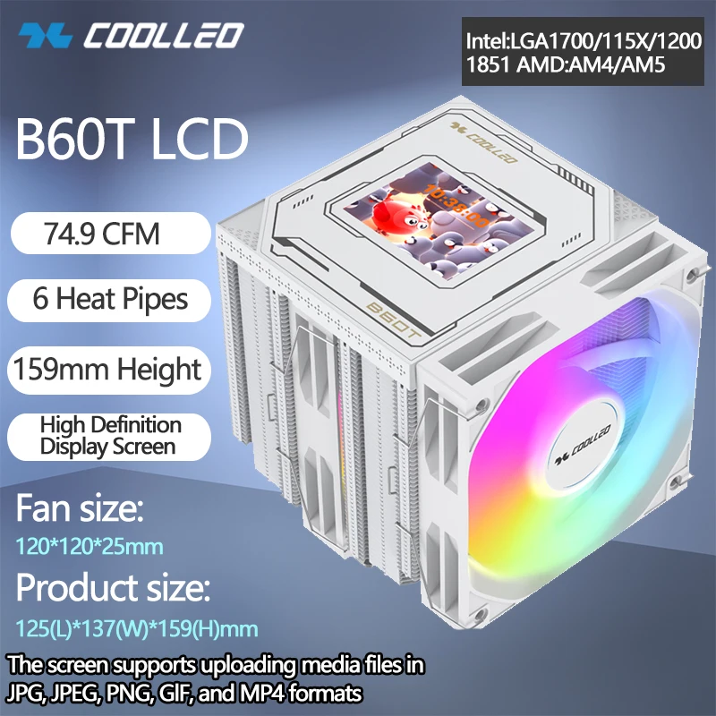 COOLLEO B60T LCD 6 Heat Pipe Twin Towers And Dual Fan CPU Cooler Equipped With High-Definition Custom Screen Air-cooled Radiator
COOLLEO B60T LCD 6 Heat Pipe Twin Towers And Dual Fan CPU Cooler Equipped With High-Definition Custom Screen Air-cooled Radiator