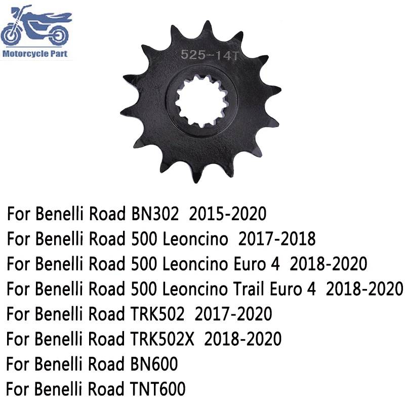 525 14T Motorcycle Front Sprocket For Benelli BN600 TNT600 BN302 2015-2020 500 Leoncino TRK502 TRK502X 2018-2020 600CC
525 14T Motorcycle Front Sprocket For Benelli BN600 TNT600 BN302 2015-2020 500 Leoncino TRK502 TRK502X 2018-2020 600CC