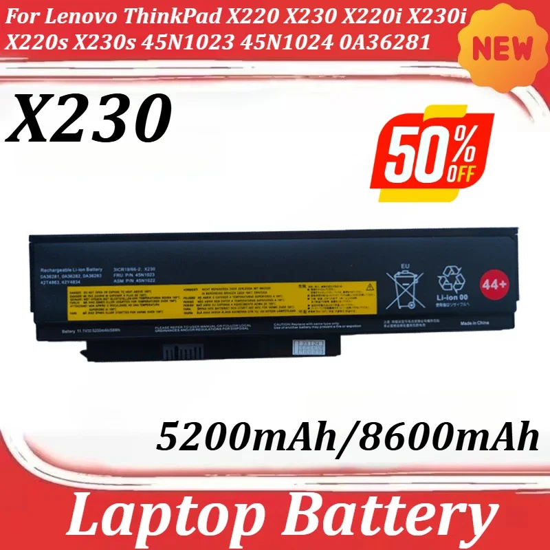 5200mAh/8600mAh X230 Battery For Lenovo ThinkPad X220 X230 X220i X230i X220s X230s 45N1023 45N1024 0A36281 0A36282
5200mAh/8600mAh X230 Battery For Lenovo ThinkPad X220 X230 X220i X230i X220s X230s 45N1023 45N1024 0A36281 0A36282