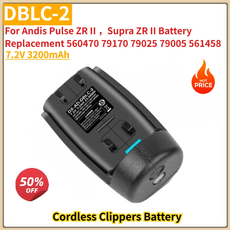 DBLC-2 Battery 7.2V 3200mAh Replacement 560470 79170 79025 79005 561458 For Andis Pulse ZR II Supra ZR II Cordless Clippers
DBLC-2 Battery 7.2V 3200mAh Replacement 560470 79170 79025 79005 561458 For Andis Pulse ZR II Supra ZR II Cordless Clippers