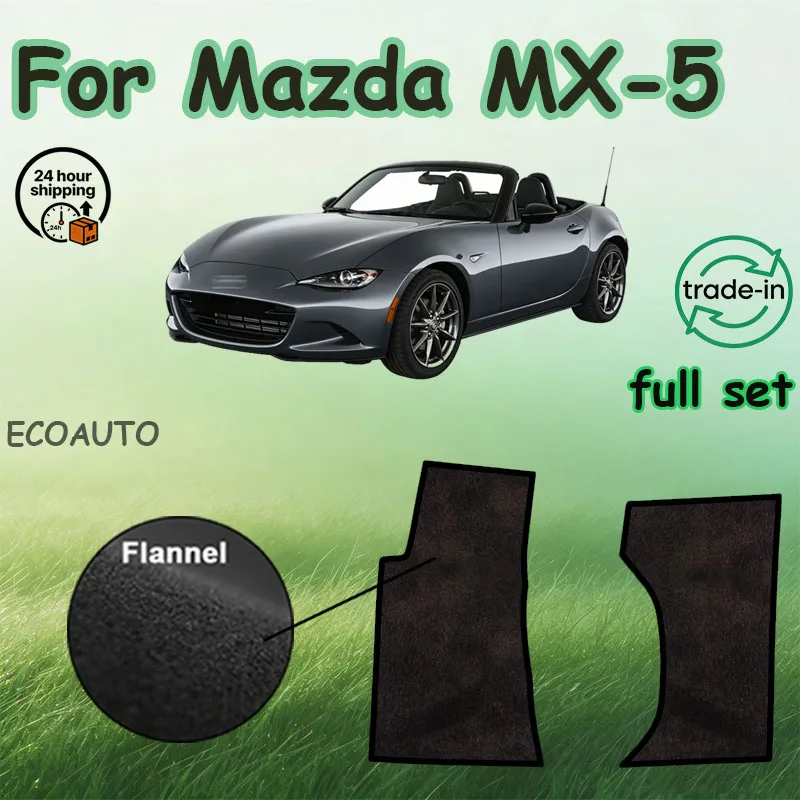 Фланелевые коврики для Mazda MX-5 MX5 Roadster Miata NC ND 2006~2022, автомобильные напольные коврики, покрытия для пола, панели, подкладки для ног, автоаксессуары
Фланелевые коврики для Mazda MX-5 MX5 Roadster Miata NC ND 2006~2022, автомобильные напольные коврики, покрытия для пола, панели, подкладки для ног, автоаксессуары