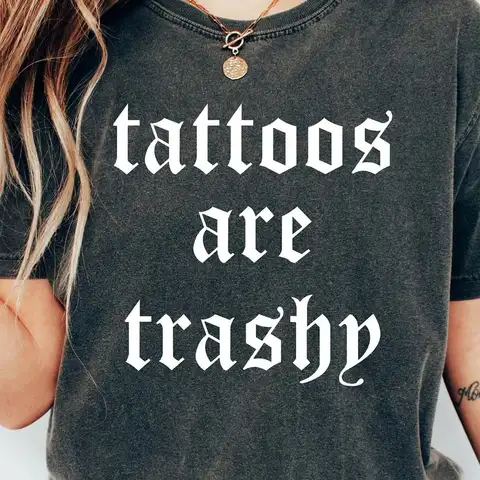 Camiseta de algodón para mujer, tatuajes, camisa de basura, regalo atrevido, camisa sarcástica, camisa divertida, camisa de Humor para adultos, Tops cortos de moda
