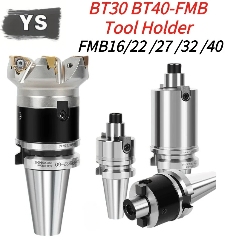 BT FMB BT30 BT40 FMB FMB16 FMB22 FMB27 FMB32 FMB40 Tool Holder CNC Tool Holder 300R 400R Lathe Face Milling Cutter Tool Holder
BT FMB BT30 BT40 FMB FMB16 FMB22 FMB27 FMB32 FMB40 Tool Holder CNC Tool Holder 300R 400R Lathe Face Milling Cutter Tool Holder