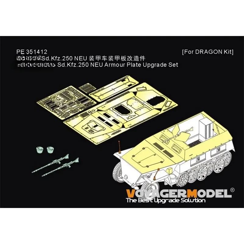 Voyager PE351412 1/35 WWII Sd.Kfz.250 NEU Armour Plate Upgrade Set(For DRAGON Kit) Photo Etched Part (No Tank Model)
Voyager PE351412 1/35 WWII Sd.Kfz.250 NEU Armour Plate Upgrade Set(For DRAGON Kit) Photo Etched Part (No Tank Model)