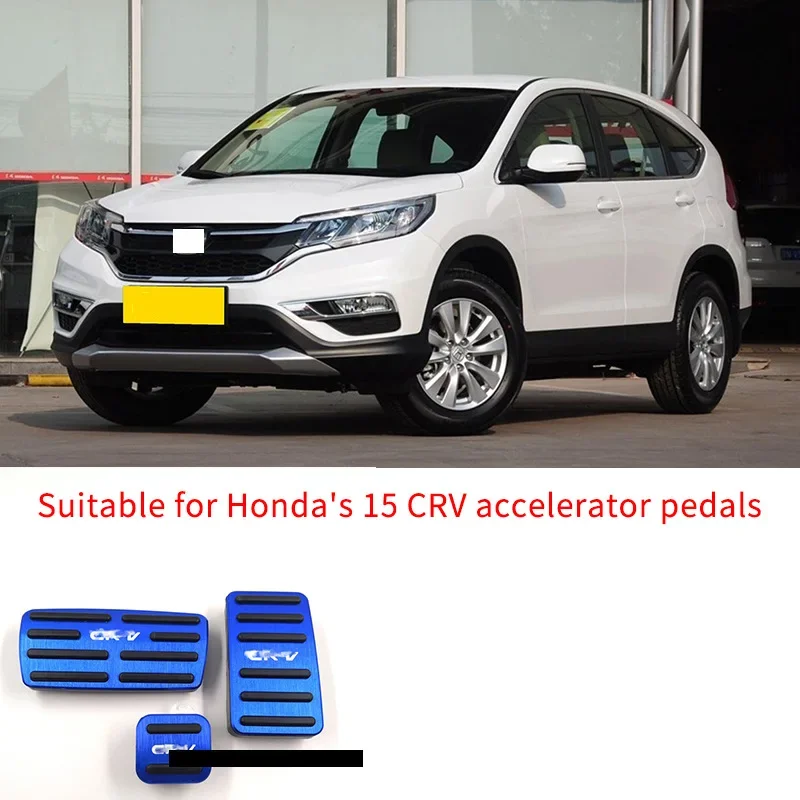 For Honda 15 CRV accelerator pedal interior, non perforated aluminum alloy Honda CRV brake pedal
For Honda 15 CRV accelerator pedal interior, non perforated aluminum alloy Honda CRV brake pedal