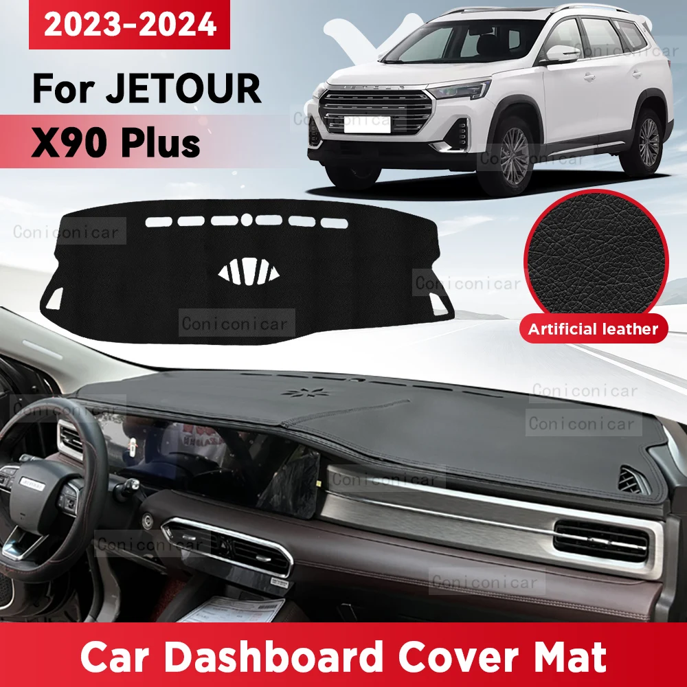 For JETOUR X90 Plus 2023 2024 Car Dashboard Cover Mat Sun Shade Pad Avoid Light Mat Instrument Carpet Protection Accessories
For JETOUR X90 Plus 2023 2024 Car Dashboard Cover Mat Sun Shade Pad Avoid Light Mat Instrument Carpet Protection Accessories