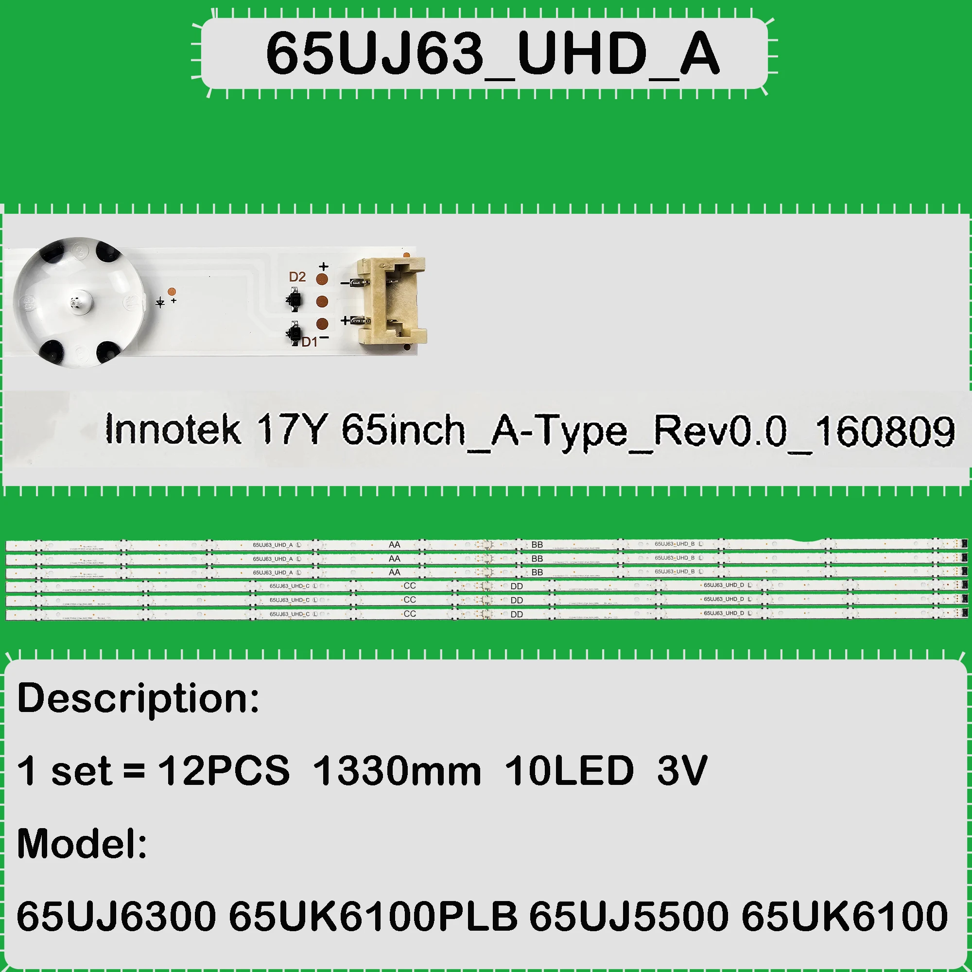 LED Backlight strip For 65UJ630V 65UJ634V 65UK6100 65LJ5500-CA 65LJ550T-DA 65LJ5550-UC 65LJ594V-ZA 65LJ595V-ZD 65LV340C-SB
LED Backlight strip For 65UJ630V 65UJ634V 65UK6100 65LJ5500-CA 65LJ550T-DA 65LJ5550-UC 65LJ594V-ZA 65LJ595V-ZD 65LV340C-SB