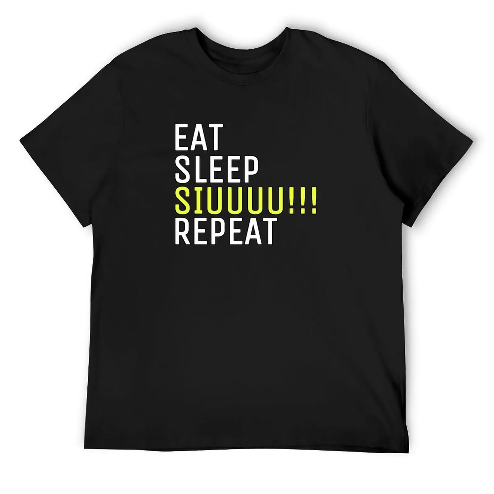 Eat sleep siuuu repeat T-Shirt anime figures funny gifts valentines clothes fruit of the loom mens t shirts
Eat sleep siuuu repeat T-Shirt anime figures funny gifts valentines clothes fruit of the loom mens t shirts