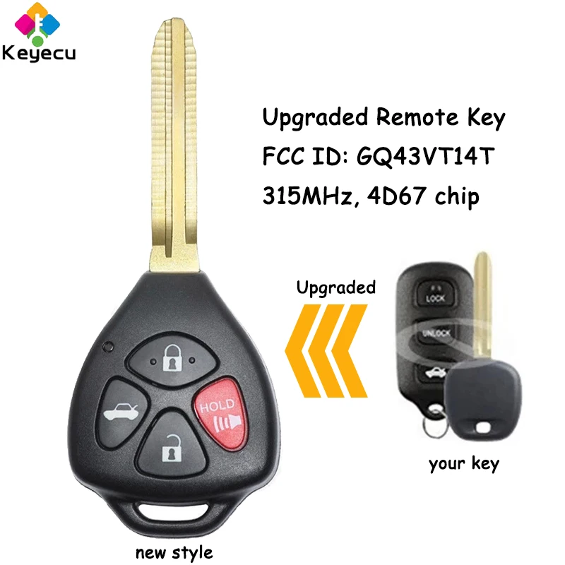 KEYECU Upgraded Remote Car Key With 4 Buttons 315MHz 4D67 Chip for Toyota Camry 2002 2003 2004 2005 2006 Fob FCC ID: GQ43VT14T
KEYECU Upgraded Remote Car Key With 4 Buttons 315MHz 4D67 Chip for Toyota Camry 2002 2003 2004 2005 2006 Fob FCC ID: GQ43VT14T