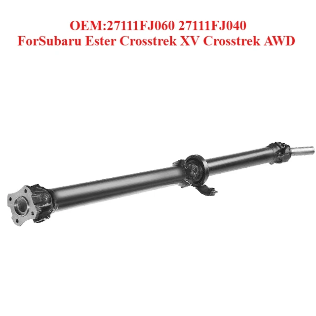 Factory Direct Sales Transmission Shaft OEM:27111FJ060 27111FJ040,forSubaru Ester Crosstrek XV Crosstrek AWD
Factory Direct Sales Transmission Shaft OEM:27111FJ060 27111FJ040,forSubaru Ester Crosstrek XV Crosstrek AWD