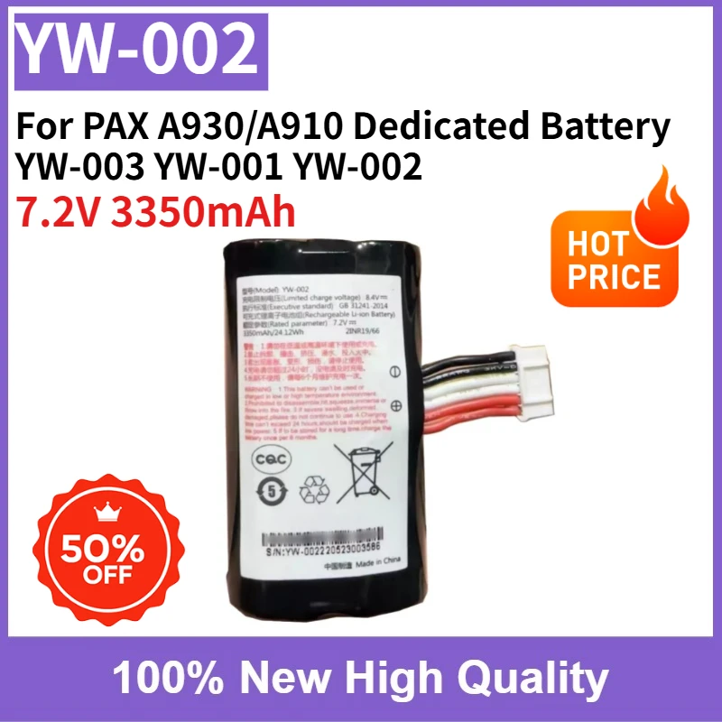 High Quality 7.2V 3350mAh Battery for PAX A930/A910 Dedicated Battery YW-003 YW-001 YW-002
High Quality 7.2V 3350mAh Battery for PAX A930/A910 Dedicated Battery YW-003 YW-001 YW-002