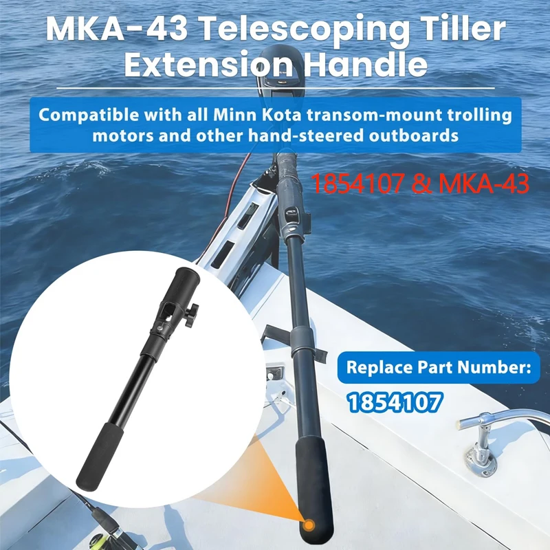 Quick 17"-25" Adjustment ,MKA-43 Marine Telescoping Extension Handle 1854107 - Fit for Minn Kota Transom-Mount Trolling Motors
Quick 17"-25" Adjustment ,MKA-43 Marine Telescoping Extension Handle 1854107 - Fit for Minn Kota Transom-Mount Trolling Motors