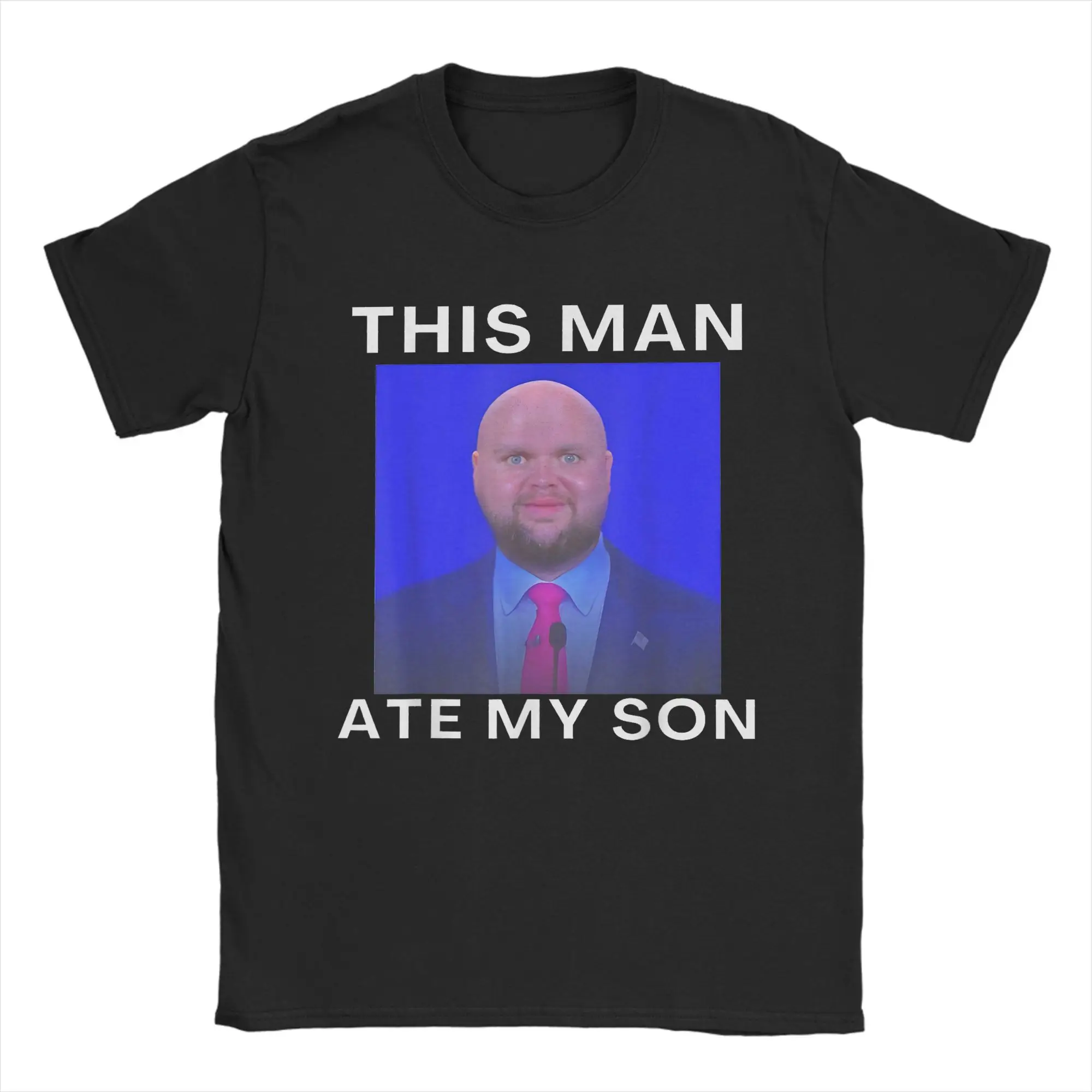 This Man Ate My Son Funny Meme Ironic Silly Unhinged Cool Cotton Tee Shirt Short Sleeve T Shirts Crewneck Clothes Plus Size
This Man Ate My Son Funny Meme Ironic Silly Unhinged Cool Cotton Tee Shirt Short Sleeve T Shirts Crewneck Clothes Plus Size