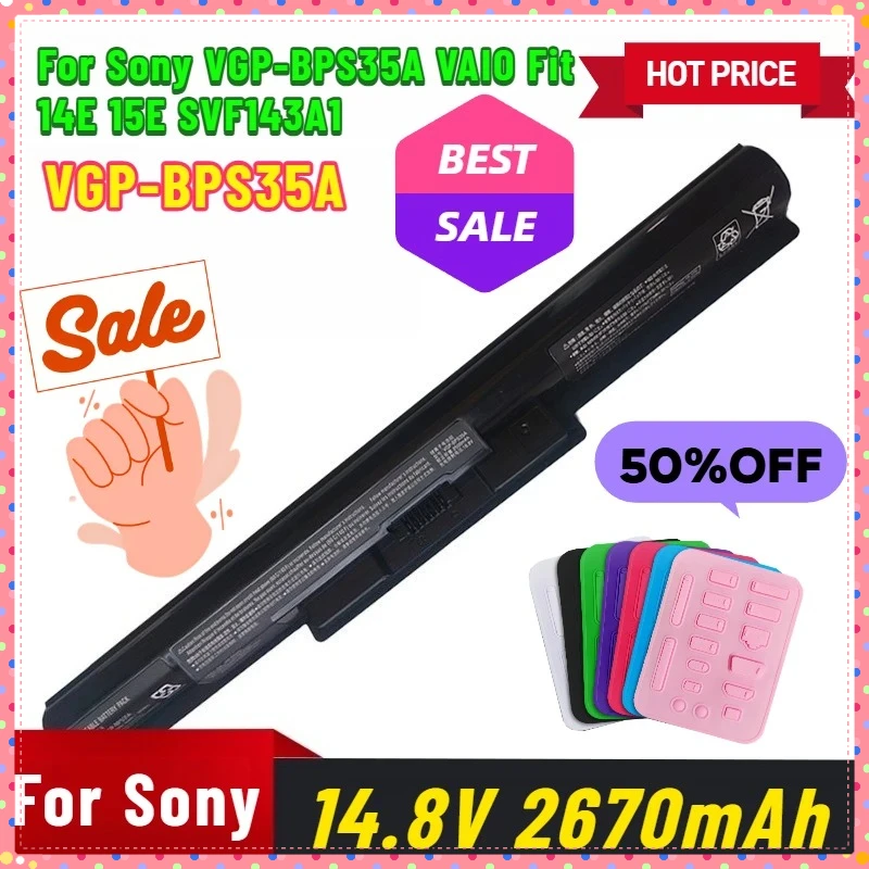 14.8V 2670mAh Laptop Batteries for Sony VGP-BPS35A VAIO Fit 14E 15E SVF143A1 Notebook Battery
14.8V 2670mAh Laptop Batteries for Sony VGP-BPS35A VAIO Fit 14E 15E SVF143A1 Notebook Battery