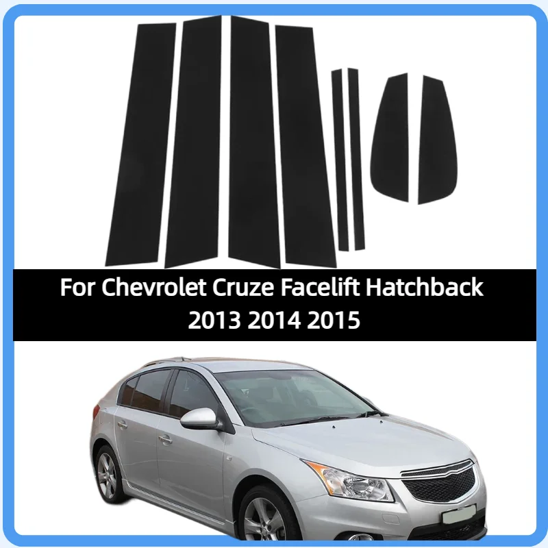 Fit For Chevrolet Cruze Facelift Hatchback 2013 2014 2015 Gloss Black Pillar Posts Door Window Trim BC Column Stickers Cover
Fit For Chevrolet Cruze Facelift Hatchback 2013 2014 2015 Gloss Black Pillar Posts Door Window Trim BC Column Stickers Cover