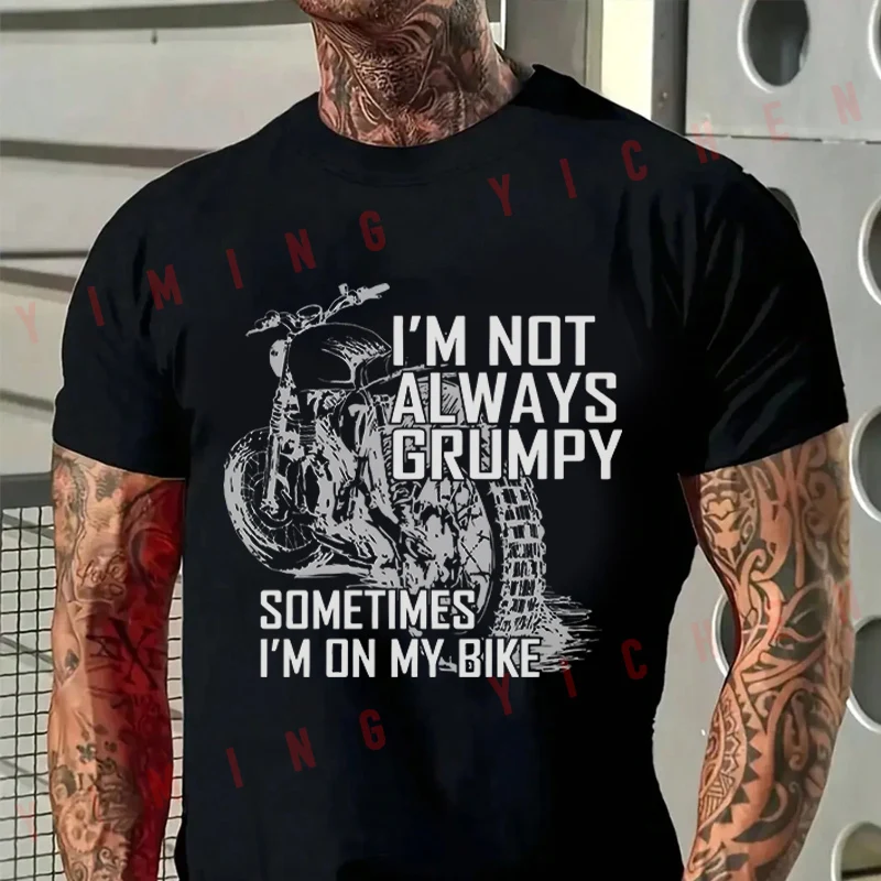 Men T-Shirt Im Not Always Grumpy Biker Motorcycle Biker Cotton O-neck Short Sleeve T Shirt Fashion Hip Hop Streetwear Tees
Men T-Shirt Im Not Always Grumpy Biker Motorcycle Biker Cotton O-neck Short Sleeve T Shirt Fashion Hip Hop Streetwear Tees