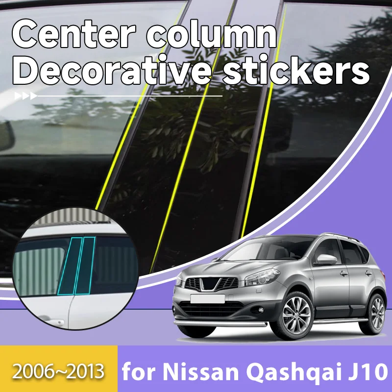 Для Nissan Qashqai J10 2006 2007 2008 2009 2010 2011 2012 2013, наклейки на центральную стойку, накладка на окно автомобиля, водонепроницаемые автомобильные аксессуары 
Для Nissan Qashqai J10 2006 2007 2008 2009 2010 2011 2012 2013, наклейки на центральную стойку, накладка на окно автомобиля, водонепроницаемые автомобильные аксессуары