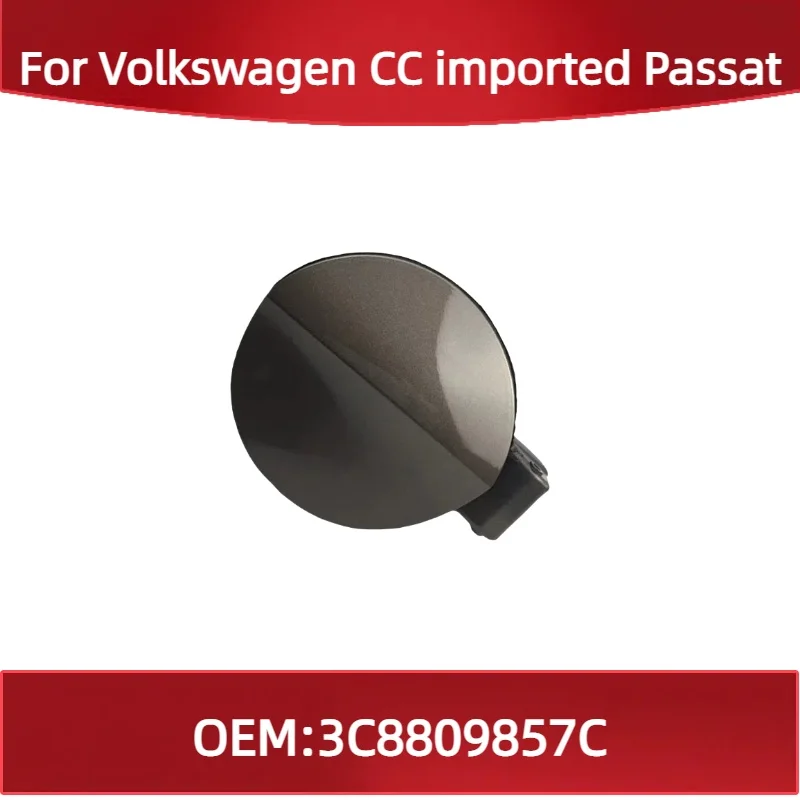 3C8809857C For Volkswagen CC imported Passat fuel filler cap exterior cover, fuel tank small door exterior cover
3C8809857C For Volkswagen CC imported Passat fuel filler cap exterior cover, fuel tank small door exterior cover