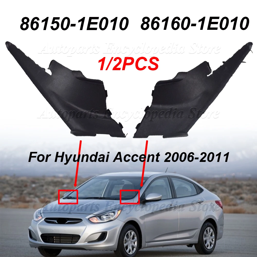 Left Right Car Front Windshield Wrap Corner Trim Wiper Side Trim Cover Lid 86150-1E010 86160-1E010 For Hyundai Accent 2006-2011
Left Right Car Front Windshield Wrap Corner Trim Wiper Side Trim Cover Lid 86150-1E010 86160-1E010 For Hyundai Accent 2006-2011