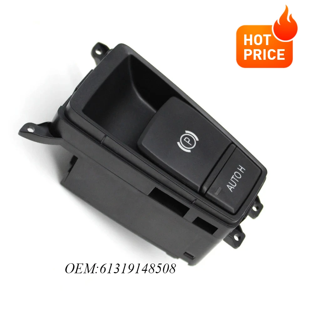 Interior Car Electronic Hand Brake Parking Control Switch Auto H Hold Button Assembly for BMW E70 X5 E71 E72 X6 61319148508
Interior Car Electronic Hand Brake Parking Control Switch Auto H Hold Button Assembly for BMW E70 X5 E71 E72 X6 61319148508