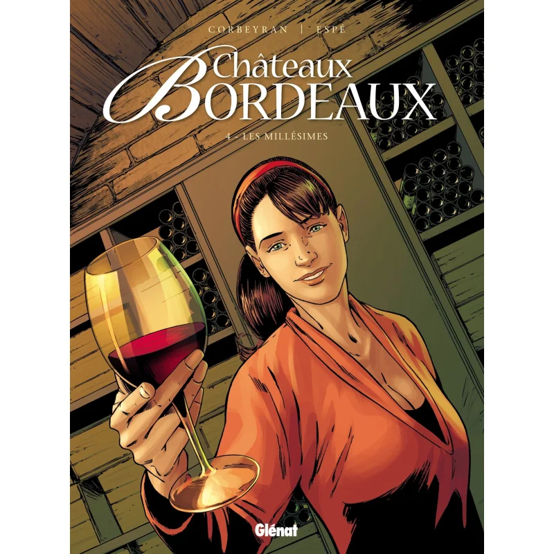 Chateaux Bordeaux The Vintages Tome 04 Eric Corbeyran Glenat France 9782723492775 Book
Chateaux Bordeaux The Vintages Tome 04 Eric Corbeyran Glenat France 9782723492775 Book