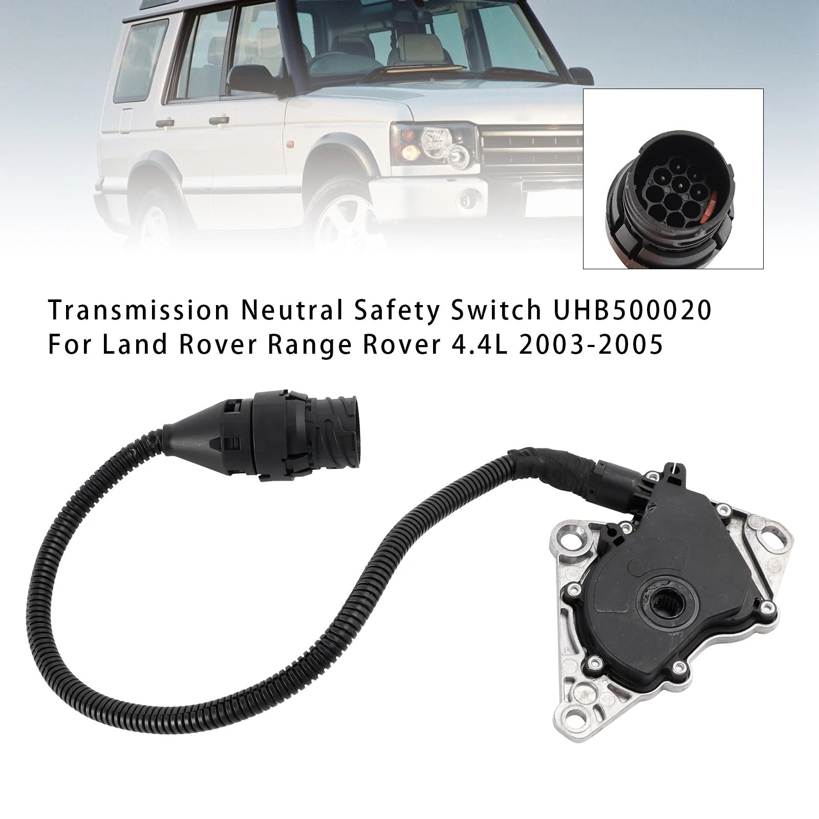 Transmission Neutral Safety Switch UHB500020 For Land Rover Range Rover 4.4L 2003-2005
Transmission Neutral Safety Switch UHB500020 For Land Rover Range Rover 4.4L 2003-2005