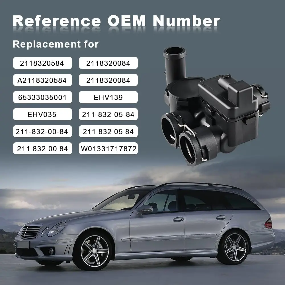 Heater Control Valve For Benz 2003 2004 2005 2006 2007 2008 2009 W211 W219 E320 E500 CLK320 CLK350 CLS500 E63 E550 2118320584
Heater Control Valve For Benz 2003 2004 2005 2006 2007 2008 2009 W211 W219 E320 E500 CLK320 CLK350 CLS500 E63 E550 2118320584