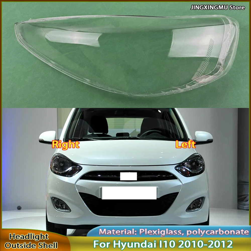 Headlight Shell Lens For Hyundai I10 2010 2011 2012 Front Headlamp Cover Transparent PC Lampshade
Headlight Shell Lens For Hyundai I10 2010 2011 2012 Front Headlamp Cover Transparent PC Lampshade