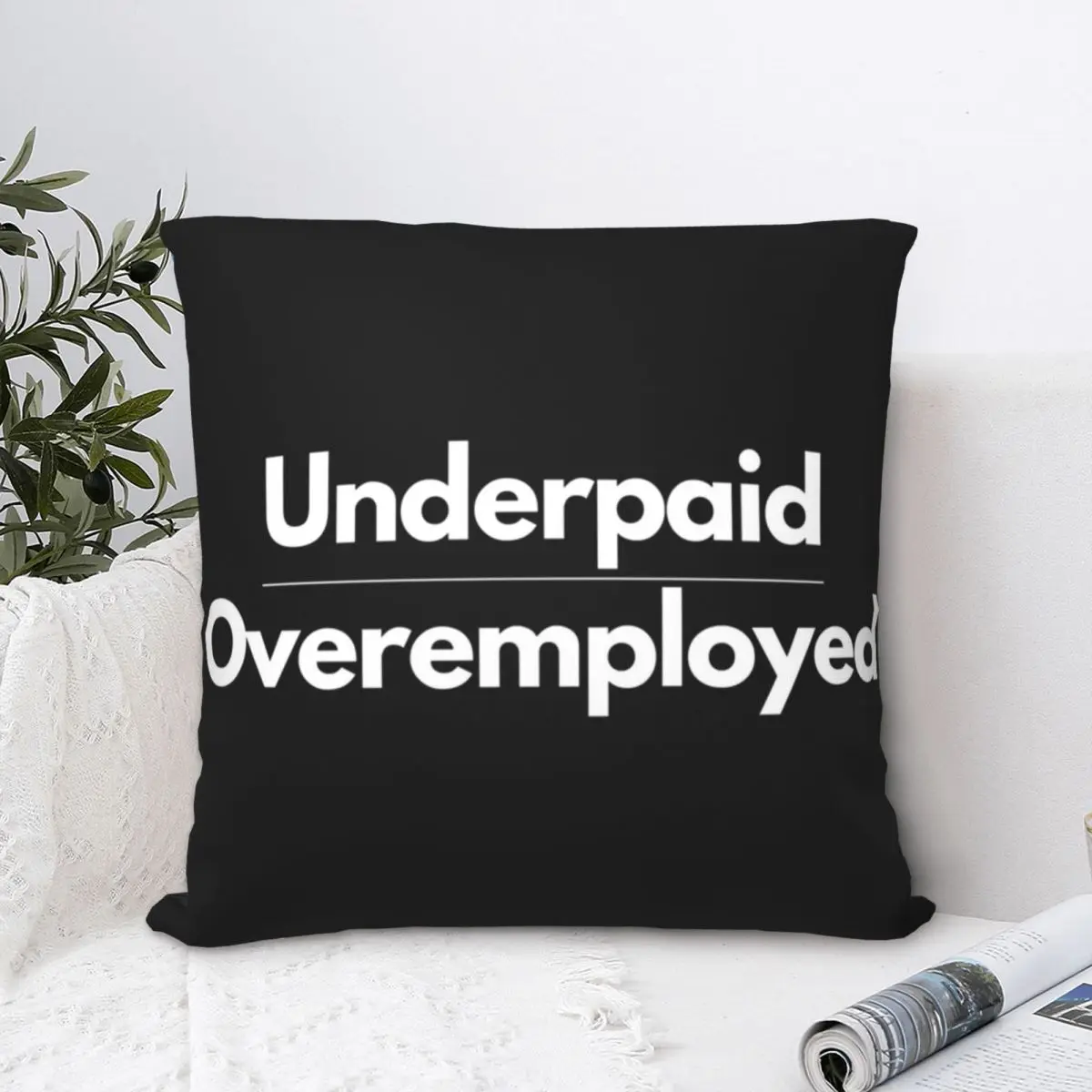 Underpaid - Overemployed Square Pillowcase Polyester Pillow Cover Velvet Cushion Zip Decorative Comfort Throw Pillow For Home
Underpaid - Overemployed Square Pillowcase Polyester Pillow Cover Velvet Cushion Zip Decorative Comfort Throw Pillow For Home