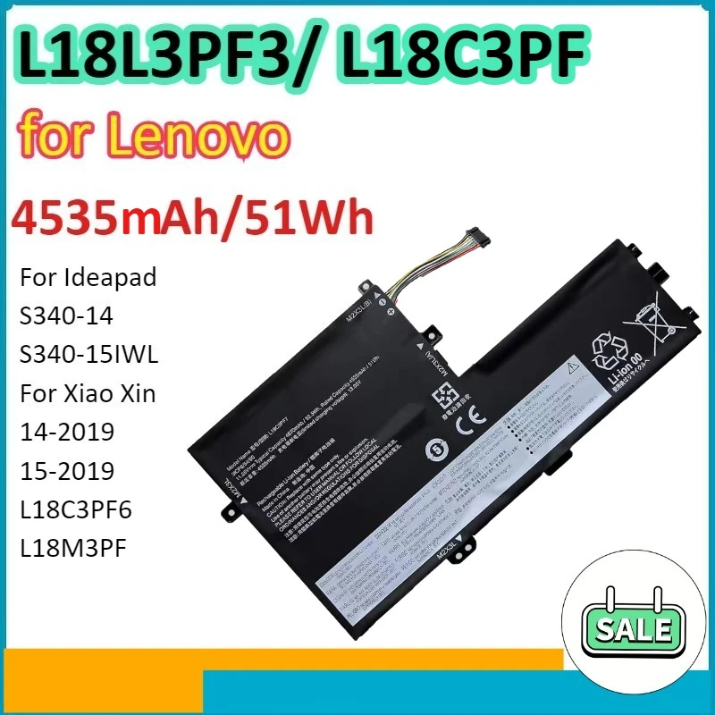 L18L3PF3 L18C3PF7 4535mAh/51Wh Laptop Battery for Lenovo Ideapad S340-14 S340-15IWL Xiao Xin 14-2019 15-2019 L18C3PF6 L18M3PF6
L18L3PF3 L18C3PF7 4535mAh/51Wh Laptop Battery for Lenovo Ideapad S340-14 S340-15IWL Xiao Xin 14-2019 15-2019 L18C3PF6 L18M3PF6