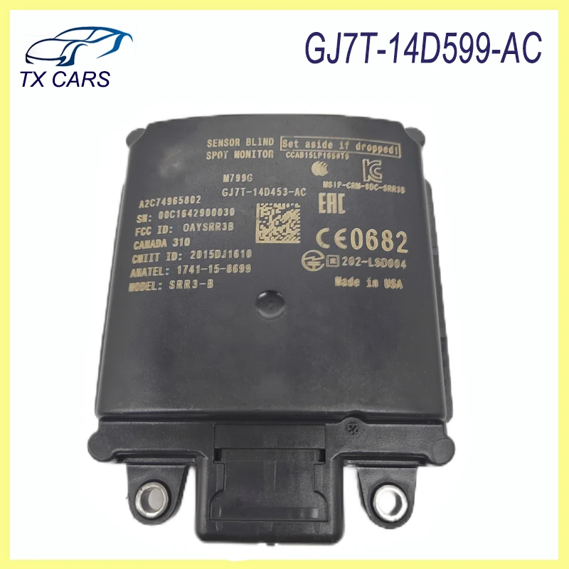 GJ7T-14D599-AC Blind Spot Sensor Module Distance sensor Monitor for FORD 2017 LINCOLN MKC Car Accessories
GJ7T-14D599-AC Blind Spot Sensor Module Distance sensor Monitor for FORD 2017 LINCOLN MKC Car Accessories
