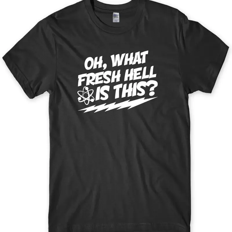 Oh, What Fresh Hell Is This Mens Funny Unisex T-Shirt
Oh, What Fresh Hell Is This Mens Funny Unisex T-Shirt