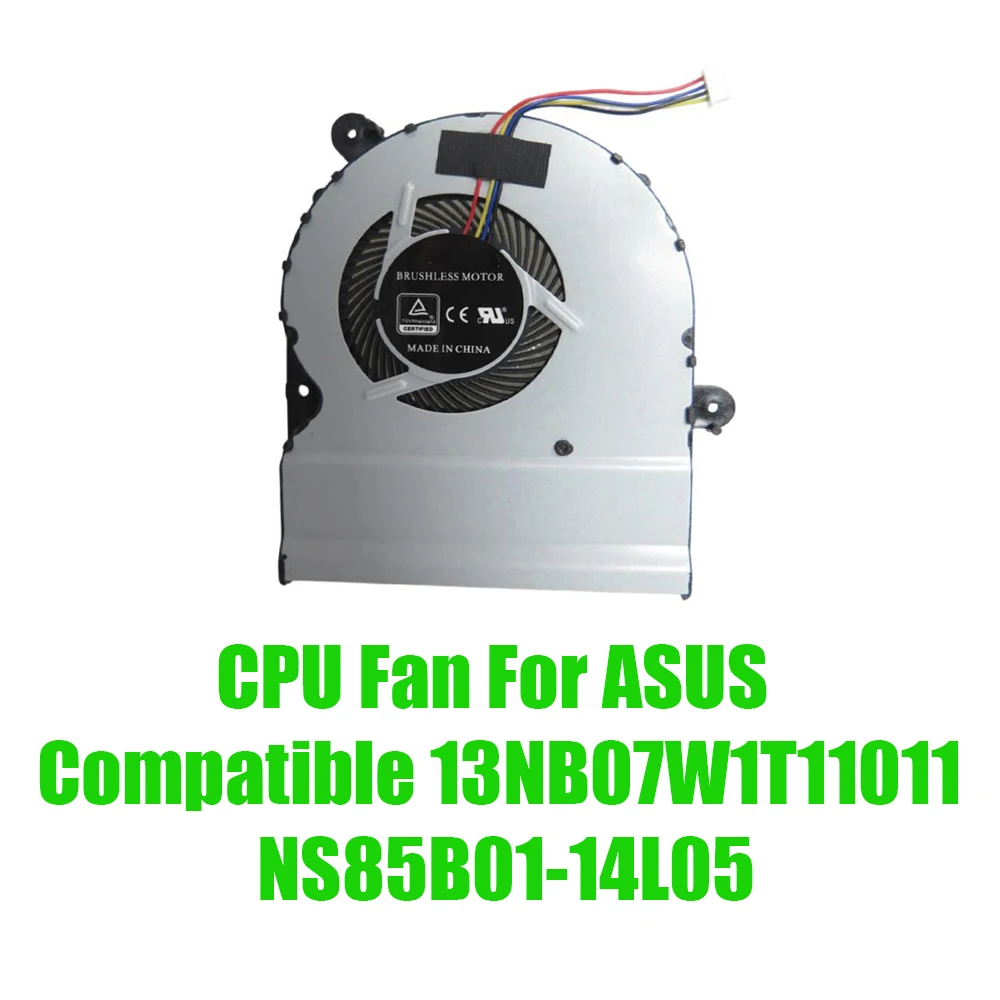 For ASUS Compatible 13NB07W1T11011 NS85B01-14L05 DC5V 0.5A Replacement Laptop CPU Fan
For ASUS Compatible 13NB07W1T11011 NS85B01-14L05 DC5V 0.5A Replacement Laptop CPU Fan