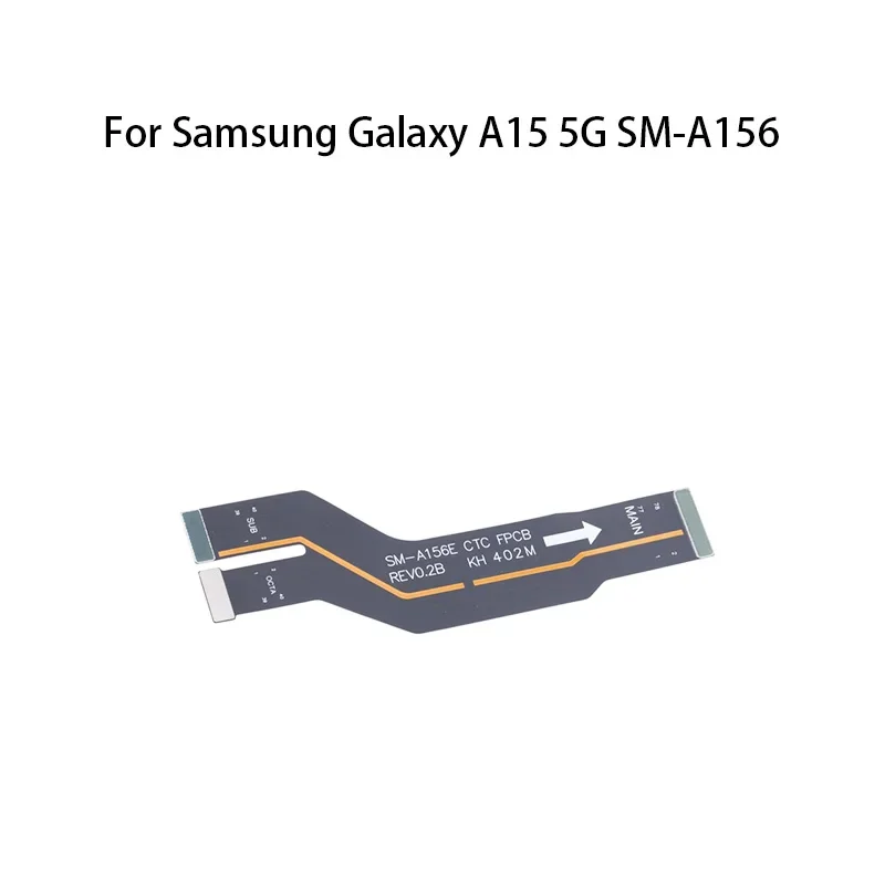 Main board motherboard connector flex cable for Samsung Galaxy A15 5G SM-A156
Main board motherboard connector flex cable for Samsung Galaxy A15 5G SM-A156