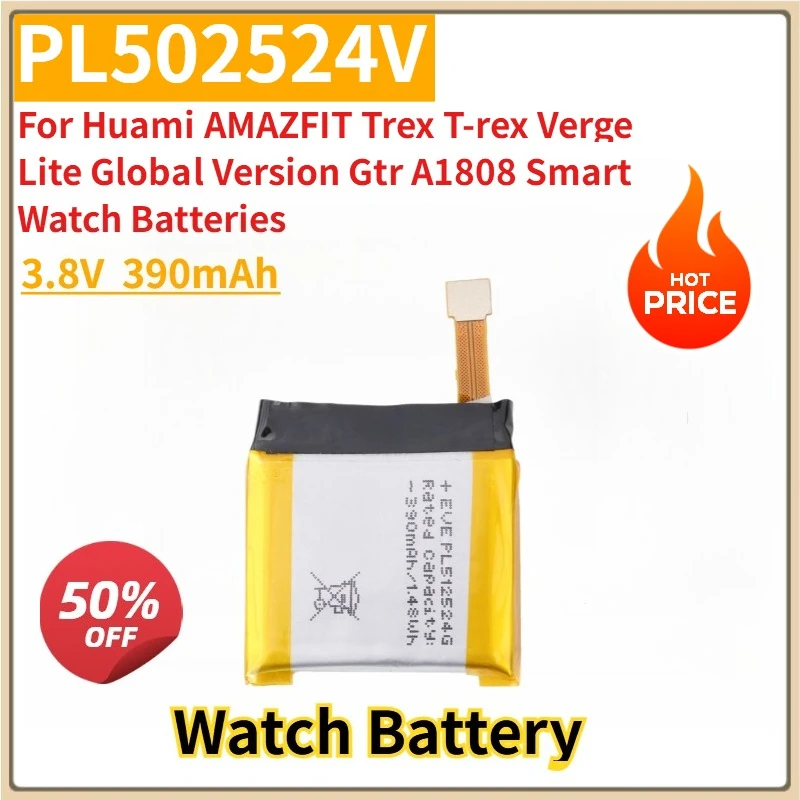 PL502524V 390mAh Replacement Watch Battery for Huami AMAZFIT Trex T-rex Verge Lite Global Version Gtr A1808 Smart Watch
PL502524V 390mAh Replacement Watch Battery for Huami AMAZFIT Trex T-rex Verge Lite Global Version Gtr A1808 Smart Watch