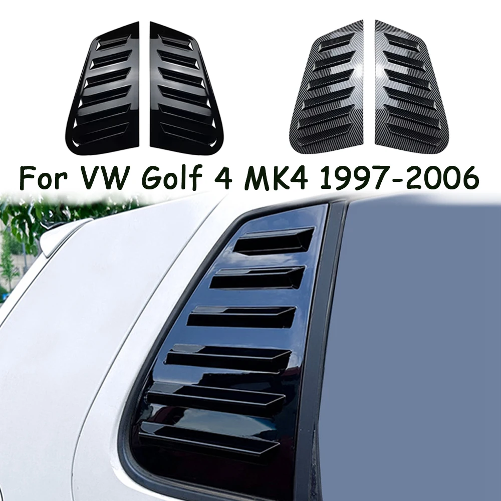 Car Rear Windows Triangle Louver Cover Stickers For VW GOLF 4 MK4 1997-2006 Car Rear Louver Window Side Shutter Cover Decoration
Car Rear Windows Triangle Louver Cover Stickers For VW GOLF 4 MK4 1997-2006 Car Rear Louver Window Side Shutter Cover Decoration