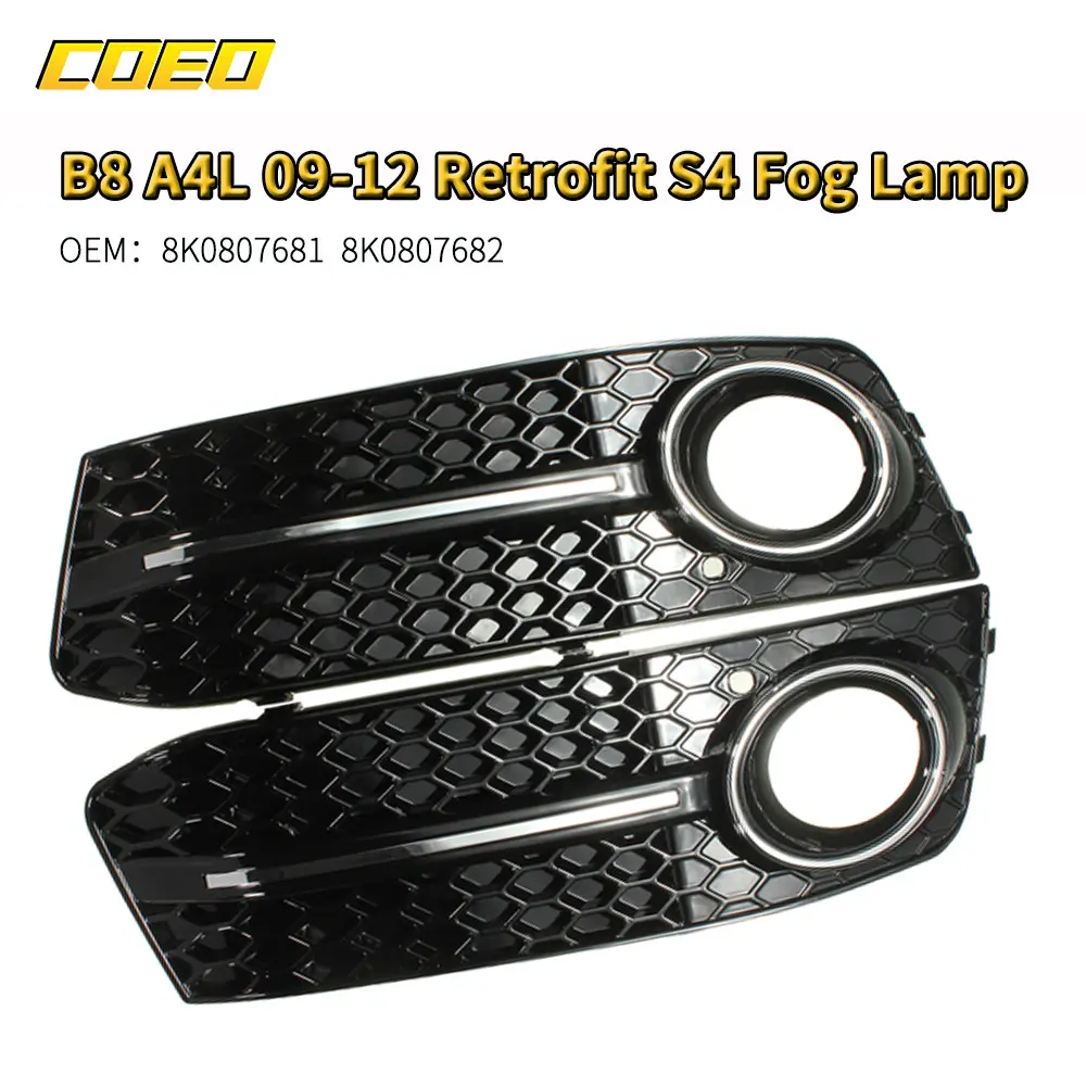 For Audi B8 A4L 2009-2012 2Pcs Retrofit S4 Front Fog Light Cover Grill Spare Parts Anti-scratch 8K0807681 8K0807682
For Audi B8 A4L 2009-2012 2Pcs Retrofit S4 Front Fog Light Cover Grill Spare Parts Anti-scratch 8K0807681 8K0807682