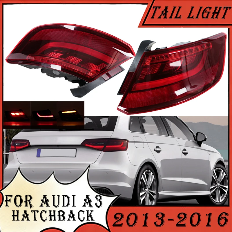 Rear Tail Light For Audi A3 Hatchback 2013 2014 2015 2016 Bumper Stop Brake Lights Turn Signal Lamp Taillight Car Accessories
Rear Tail Light For Audi A3 Hatchback 2013 2014 2015 2016 Bumper Stop Brake Lights Turn Signal Lamp Taillight Car Accessories