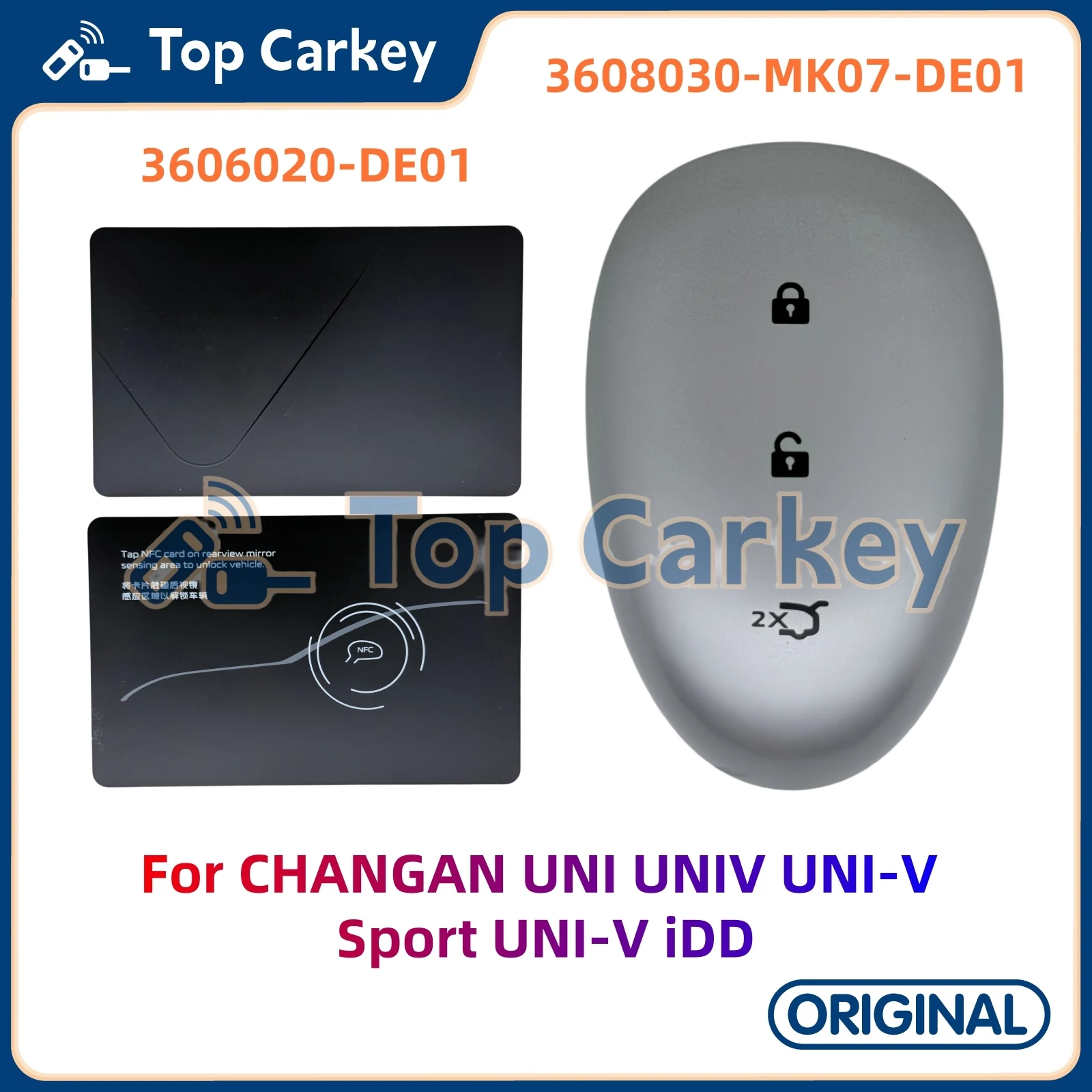 TopCarkey 3608030-MK07-DE01 Smart Remote Key 3606020-DE01 NFC Card Key for Changan UNI UNIV UNI-V Sport UNI-V iDD
TopCarkey 3608030-MK07-DE01 Smart Remote Key 3606020-DE01 NFC Card Key for Changan UNI UNIV UNI-V Sport UNI-V iDD