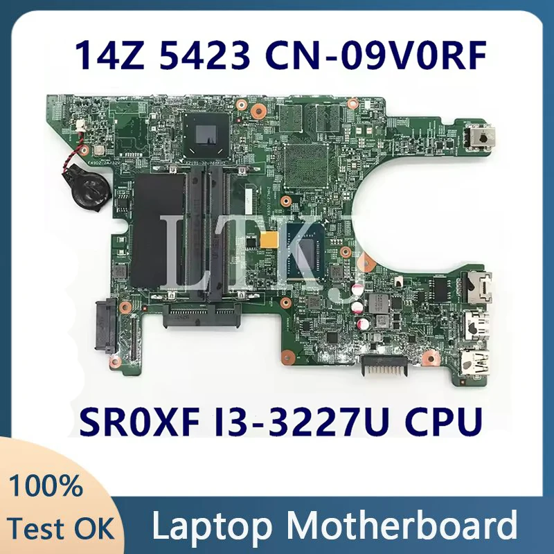 09V0RF 9V0RFCN-09V0RF Материнская плата для ноутбука DELL Inspiron 5423, материнская плата с процессором SR0XF I3-3227U 11289-1, 100% полное тестирование, хорошо
09V0RF 9V0RFCN-09V0RF Материнская плата для ноутбука DELL Inspiron 5423, материнская плата с процессором SR0XF I3-3227U 11289-1, 100% полное тестирование, хорошо