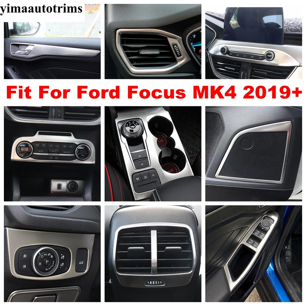 Window Lift / Head Light / Pillar A Frame / Door Speaker / CD Panel / Air AC Cover Trim For Ford Focus MK4 2019-2022 Accessories
Window Lift / Head Light / Pillar A Frame / Door Speaker / CD Panel / Air AC Cover Trim For Ford Focus MK4 2019-2022 Accessories